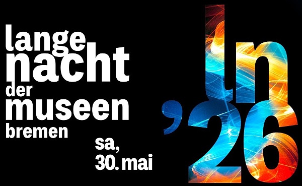 SAVE THE DATE: Die Lange Nacht der Museen Bremen am 30. Mai 2026